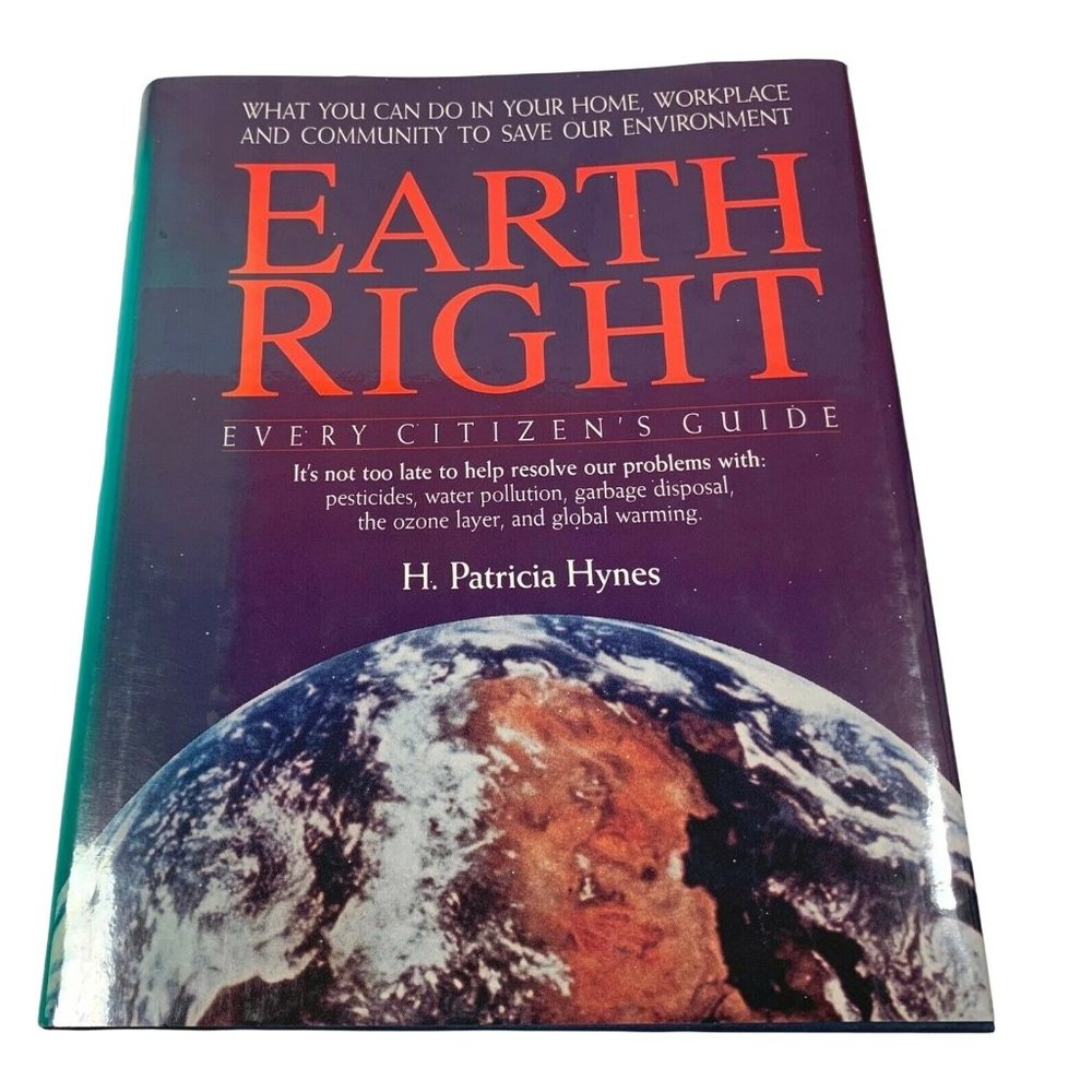 Earth Right Every Citizens Guide to Community Action Book Patricia Hynes